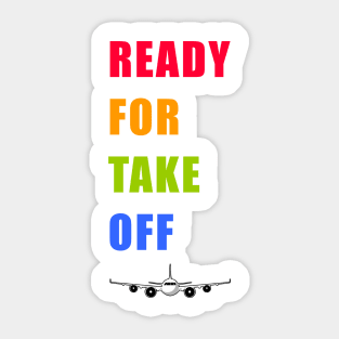 Ready For Take Off Sticker